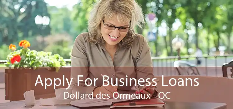 Apply For Business Loans Dollard des Ormeaux - QC
