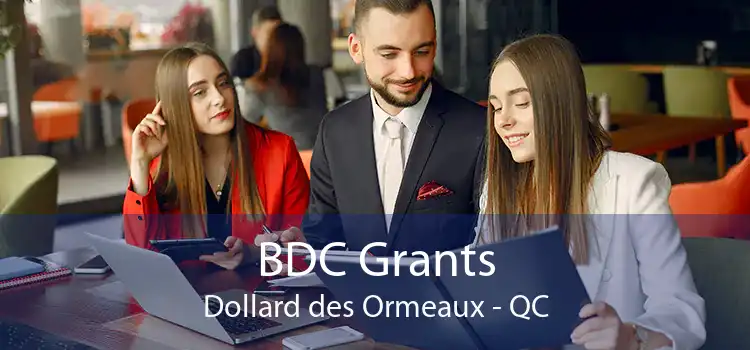 BDC Grants Dollard des Ormeaux - QC