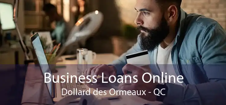 Business Loans Online Dollard des Ormeaux - QC