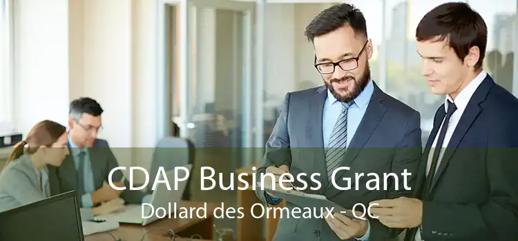 CDAP Business Grant Dollard des Ormeaux - QC